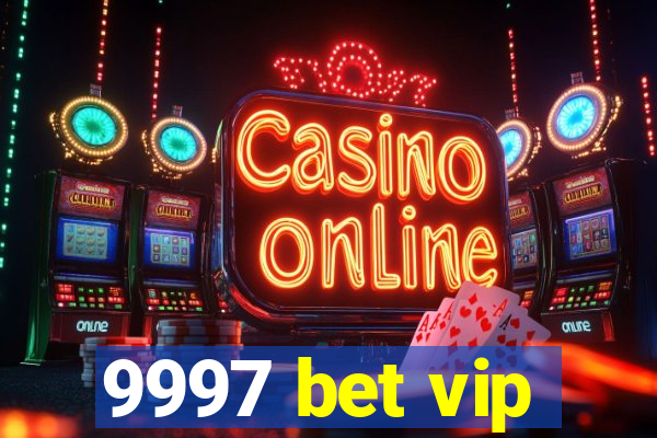 9997 bet vip